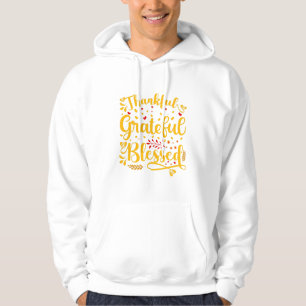 Thankful Grateful Blessed Thanksgiving Gift Graphi Hoodie
