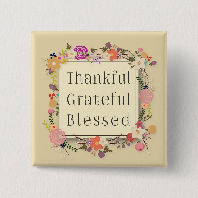 Thankful Grateful Blessed Thanksgiving Pin Button (Front)