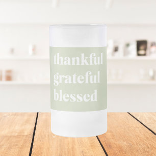 Thankful Grateful Blessed   Thanksgiving Quote Frosted Glass Beer Mug