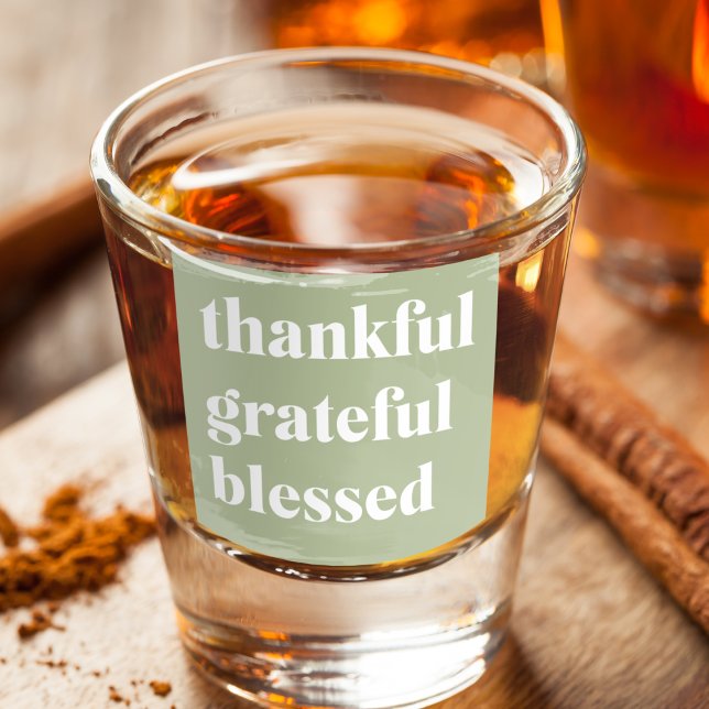 Thankful Grateful Blessed | Thanksgiving Quote Shot Glass (Creator Uploaded)