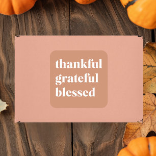 Thankful Grateful Blessed Thanksgiving Square Sticker