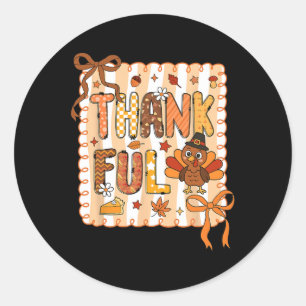 Thankful Grateful Blessed Thanksgiving Turkey Wome Classic Round Sticker