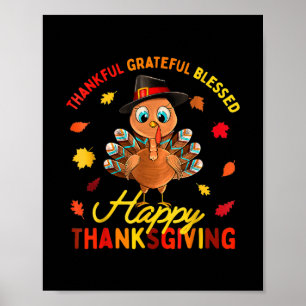 Thankful Grateful Blessed Thanksgiving Turkey Wome Poster