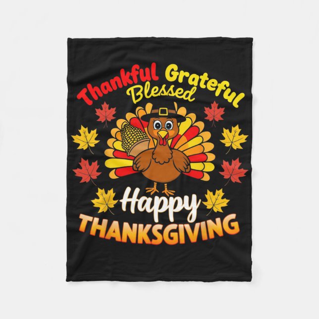 Thankful Grateful Blessed Turkey Gobble Happy Than Fleece Blanket (Front)