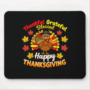 Thankful Grateful Blessed Turkey Gobble Happy Than Mouse Pad
