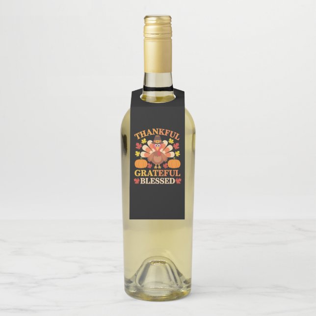 Thankful Grateful Blessed Turkey Thanksgiving Bottle Tag (On Bottle)