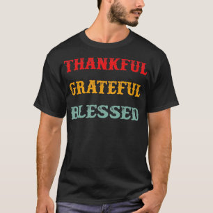 Thankful Grateful Blessed Vintage Retro Text T-Shirt