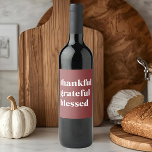 Thankful Grateful Blessed Wine Label