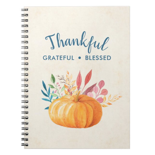 Thankful Grateful Blessed with Orange Pumpkin Notebook (Front)