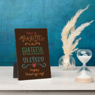 Thankful, Grateful, Happy Thanksgiving! Plaque