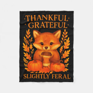 Thankful Grateful Slightly Feral Funny Raccoon Tha Fleece Blanket
