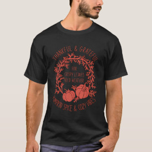 Thankful Grateful Thanksgiving Quote With Pumpkin T-Shirt