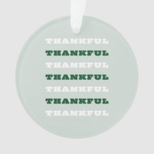 Thankful, Gratitude Quote, Green, Thanksgiving Ornament