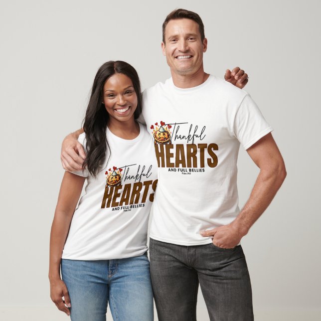 Thankful Hearts and Full Bellies – Psalms 34:8 T-Shirt (Unisex)