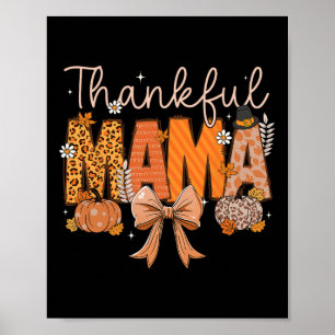 Thankful Mama Coquette Bows Mum Fall Thanksgiving Poster