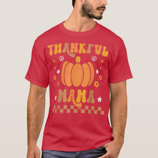 Thankful Mama Pumpkin Season Autumn Fall Thanksgiv T-Shirt