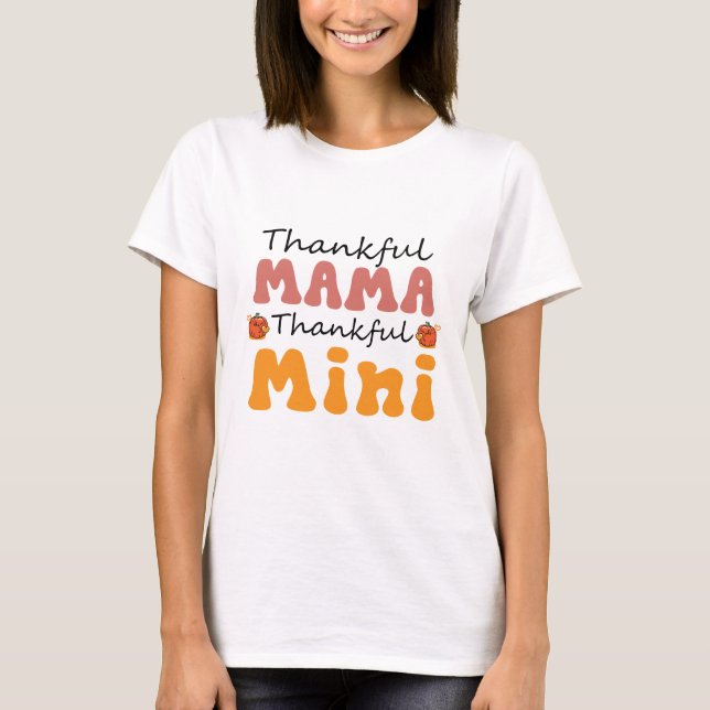 Thankful Mama Thankful Mini - Fall T-Shirt (Front)