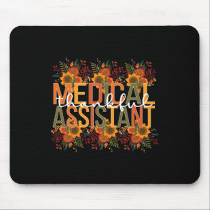 Thankful Medical Istant Thanksgiving Med Istant 1  Mouse Pad