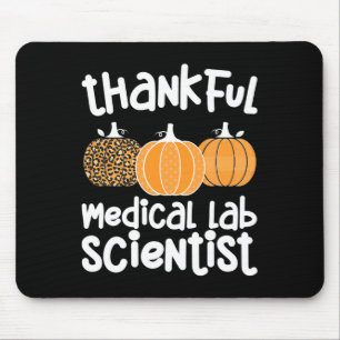 Thankful Medical Lab Scientist Thanksgiving Med La Mouse Pad