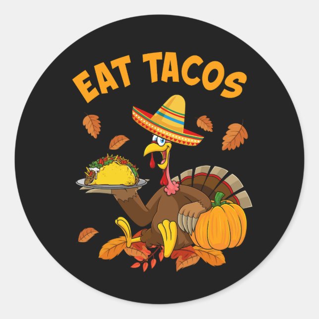 Thankful Mexican Turkey Eats Tacos Thanksgiving Ch Classic Round Sticker (Front)
