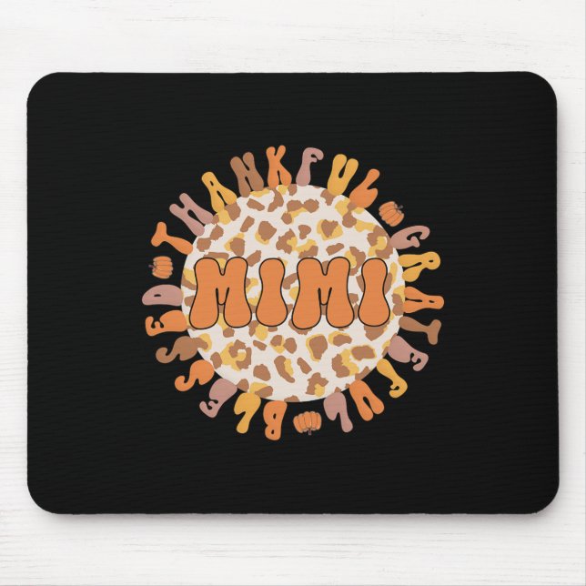 Thankful Mimi Grandmother Thanksgiving Mimi Grandm Mouse Pad (Front)