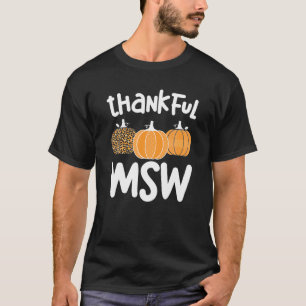 Thankful MSW Thanksgiving Master Of Social Work T-Shirt