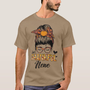 Thankful Nene Funny Messy Bun Fall Autumn Thanksgi T-Shirt