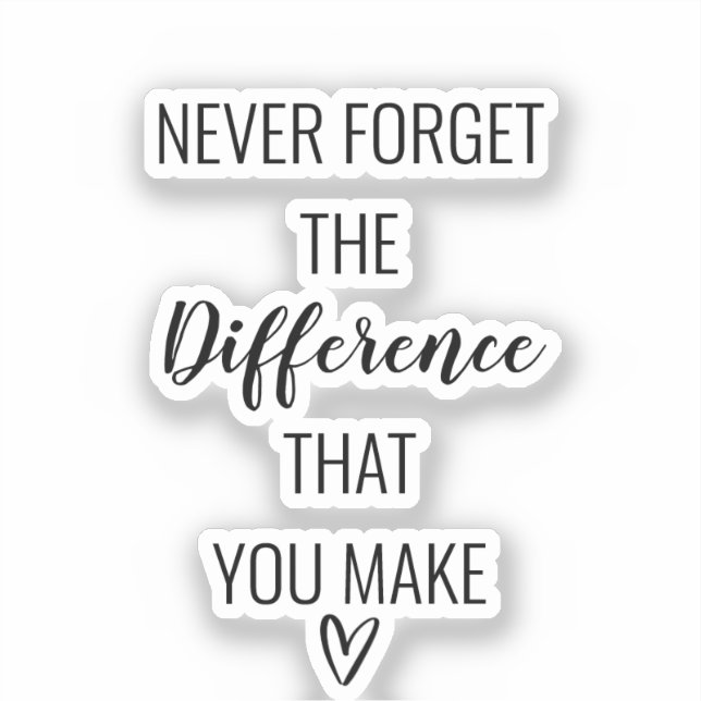Thankful Never Forget The Difference That You Make (Front)