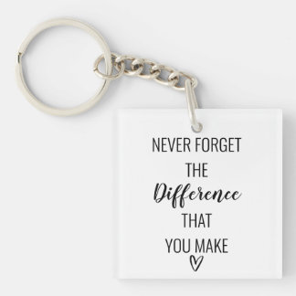 Thankful Never Forget The Difference That You Make Key Ring