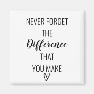 Thankful Never Forget The Difference That You Make Magnet