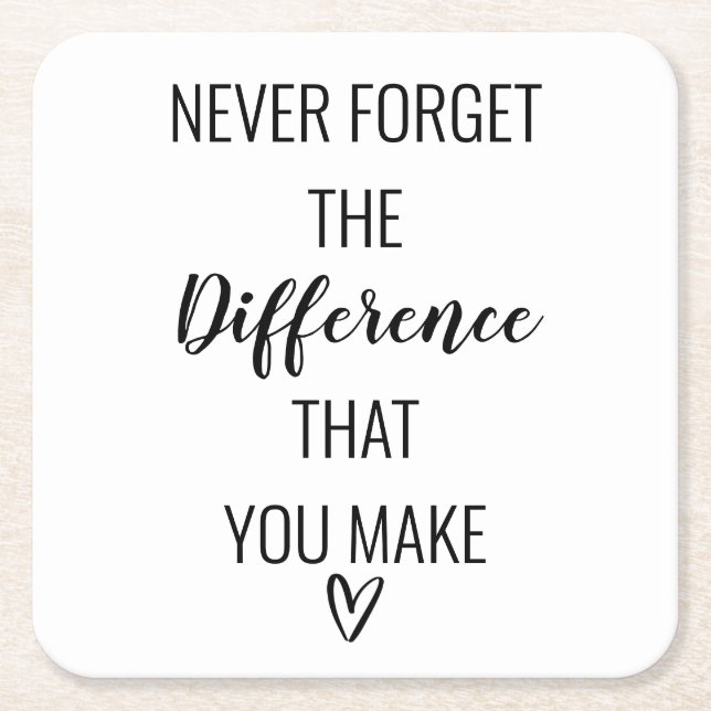 Thankful Never Forget The Difference That You Make Square Paper Coaster (Front)