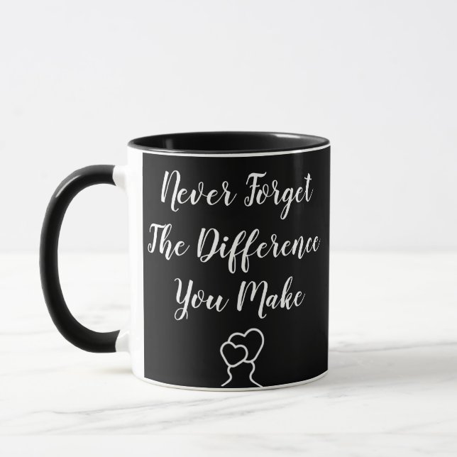 Thankful - Never Forget The Difference You Make Mug (Left)