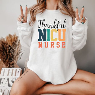 Thankful NICU Nurse Sweatshirt, Fall nurse gift Sweatshirt