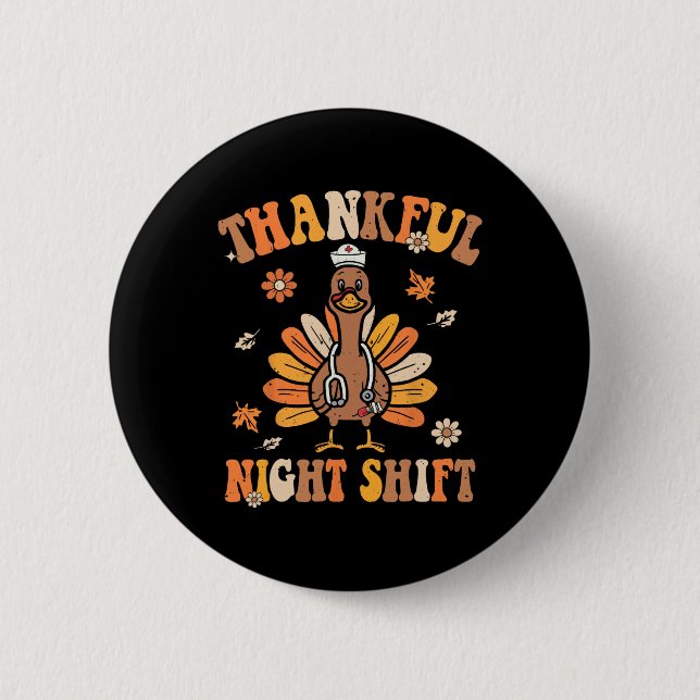 Thankful Night Shift Nurse Groovy Thanksgiving Tur 6 Cm Round Badge (Front)