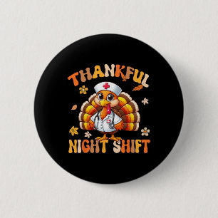 Thankful Night Shift Nurse Groovy Thanksgiving Tur 6 Cm Round Badge
