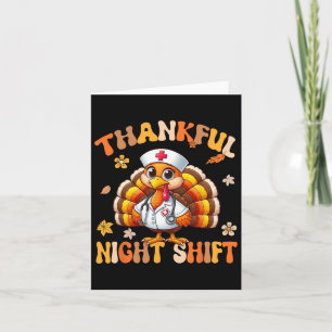 Thankful Night Shift Nurse Groovy Thanksgiving Tur Card
