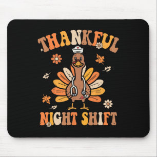 Thankful Night Shift Nurse Groovy Thanksgiving Tur Mouse Pad