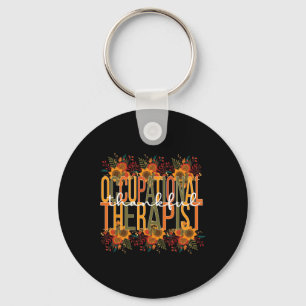 Thankful Occupational Therapist Thanksgiving OT Th Key Ring