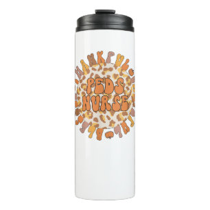 Thankful Peds Nurse Thanksgiving Paediatrics Nursi Thermal Tumbler