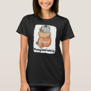 Thankful Primaryschool Teacher Life Grateful Thank T-Shirt