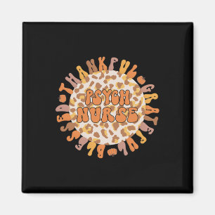 Thankful Psych Nurse Thanksgiving Psychiatric Nurs Magnet