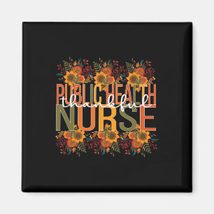 Thankful Public Health Nurse Thanksgiving Magnet