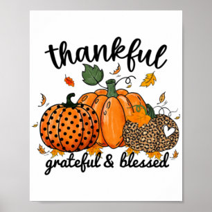 Thankful Pumpkin Grateful And Blessed  Poster