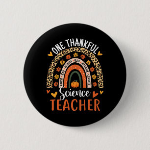 Thankful Science Teacher Thanksgiving Rainbow Teac 6 Cm Round Badge