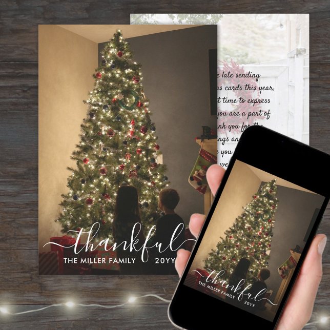 Thankful Script Belated Christmas Photo New Years Holiday Card (Creator Uploaded)