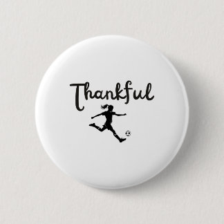 Thankful Soccer Player Girl Thanksgiving Footller  6 Cm Round Badge