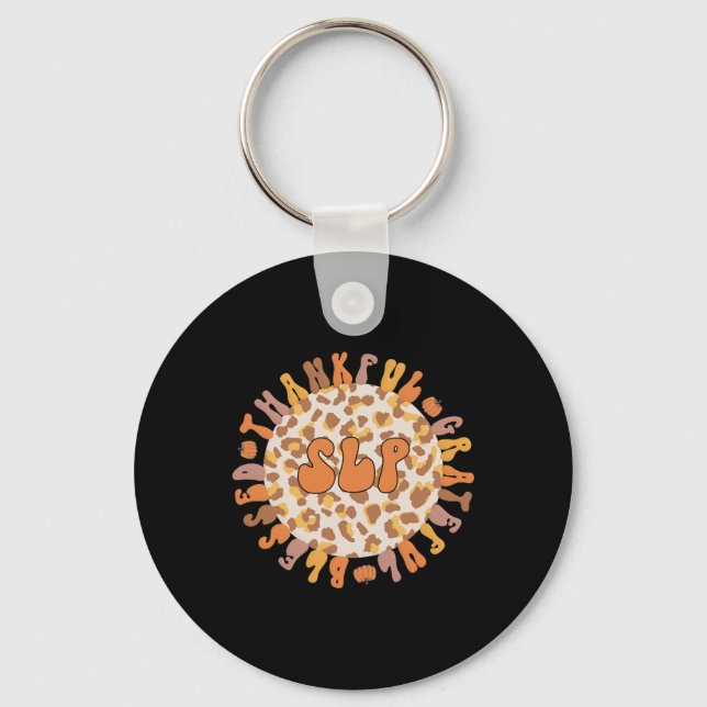 Thankful Speech Language Pathologist Thanksgiving  Key Ring (Front)