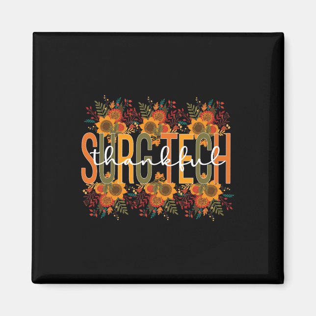 Thankful Surgical Technologist Thanksgiving Surgic Magnet (Front)