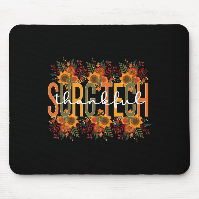 Thankful Surgical Technologist Thanksgiving Surgic Mouse Pad (Front)