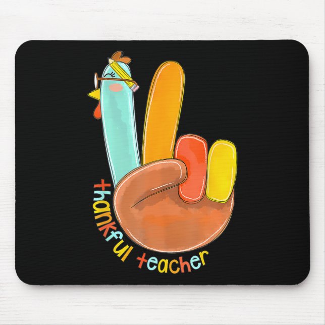 Thankful Teacher Funny Thanksgiving Peace Hand Sig Mouse Pad (Front)